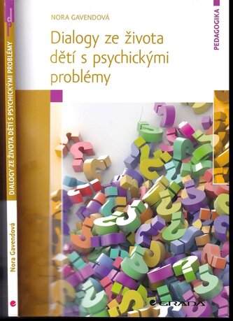 Dialogy ze života dětí s psychickými problémy (Nora Gavendová, 2021)