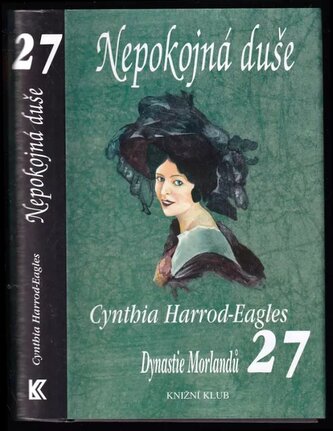 Dynastie Morlandů : Nepokojná duše - 27. díl (Cynthia Harrod-Eagles, 2005)