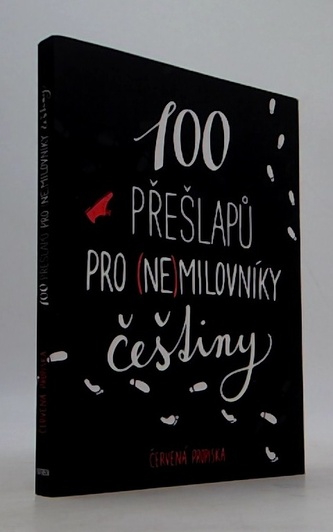 100 přešlapů pro (ne)milovníky češtiny