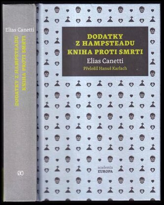 Dodatky z Hampsteadu : ze záznamů 1954-1971 ; Kniha proti smrti (Elias Canetti, 2021)
