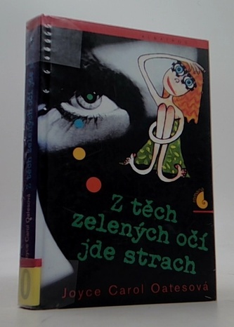 Z těch zelených očí jde strach