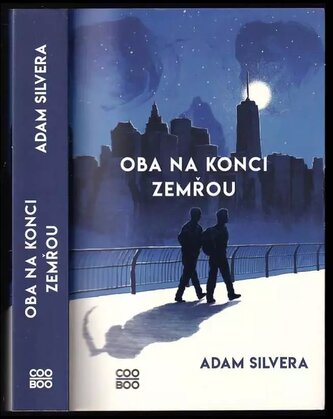 Oba na konci zemřou (Adam Silvera, 2021)