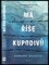Má říše kupodivů : román o osudech jedné české rodiny ve 20. a 21. století (Barbara Semenov, 2021)