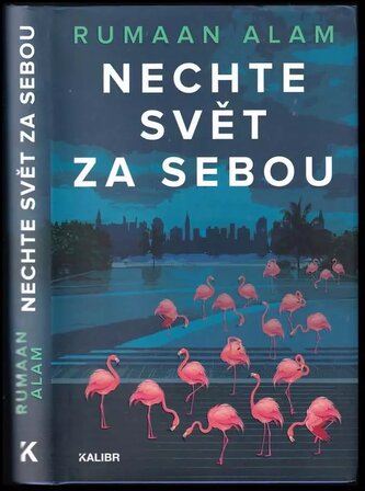 Nechte svět za sebou (Rumaan Alam, 2021)