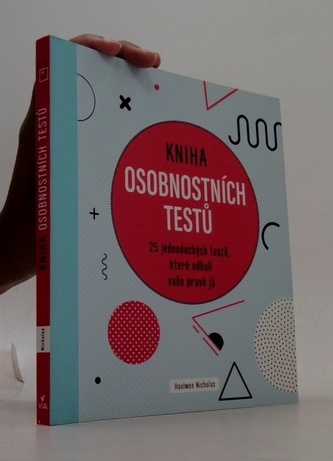 Kniha osobnostních testů - 25 jednoduchých textů, které odhalí vaše pravé já