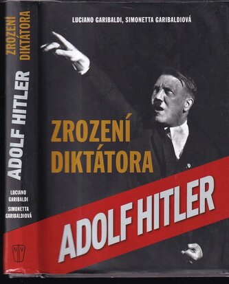 Adolf Hitler : zrození doktátora (Luciano Garibaldi, 2017)