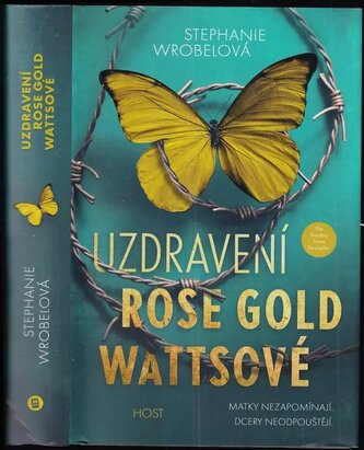 Uzdravení Rose Gold Wattsové (Stephanie Wrobel, 2021)