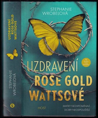 Uzdravení Rose Gold Wattsové (Stephanie Wrobel, 2021)
