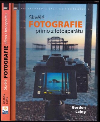 Skvělé fotografie přímo z fotoaparátu (Gordon Jennings Laing, 2017)