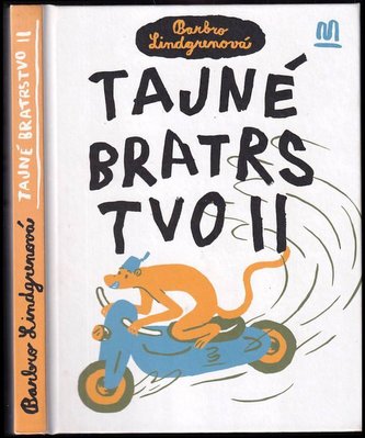 Tajné bratrstvo II (Barbro Lindgren, 2017)