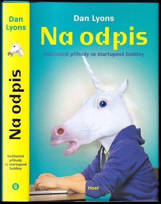 Na odpis : nešťastné příhody ze startupové bubliny (Daniel Lyons, 2017)