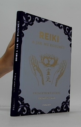 REIKI a jak mu rozumět
