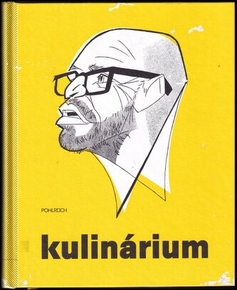 Kulinárium PODPIS: ZDENĚK POHLREICH (Zdeněk Pohlreich, 2017)