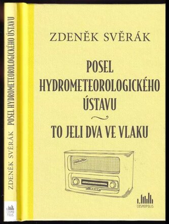 Posel hydrometeorologického ústavu ; To jeli dva ve vlaku (Zdeněk Svěrák, 2017)