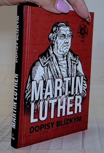 Martin Luther Dopisy blízkým