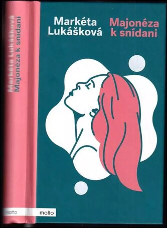 Majonéza k snídani (Lukášková Markéta, 2021)