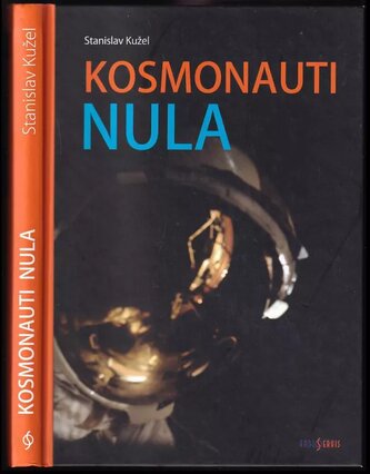 Kosmonauti nula (Stanislav Kužel, 2017)
