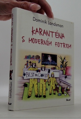 Karanténa s moderním fotrem