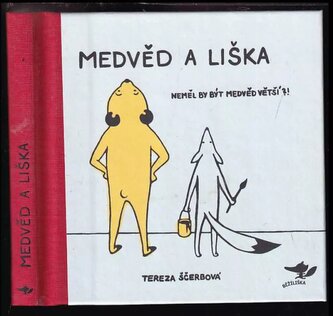 Medvěd a liška (Tereza Ščerbová, 2016)