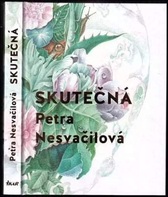 Skutečná (Petra Nesvačilová, 2021)