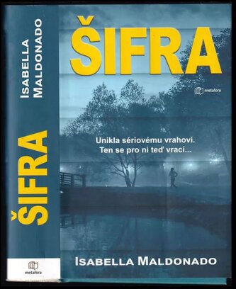 Šifra - Unikla sériovému vrahovi. Ten se pro ni teď vrací…