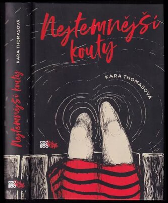 Nejtemnější kouty (Kara Thomas, 2017)