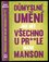 Důmyslné umění, jak mít všechno u pr**le : neintuitivní přístup k lepšímu životu (Mark Manson, 2017)