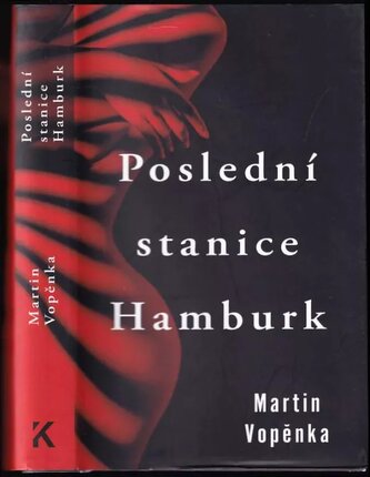 Poslední stanice Hamburk (Martin Vopěnka, 2021)