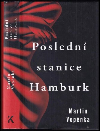 Poslední stanice Hamburk (Martin Vopěnka, 2021)