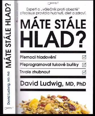 Máte stále hlad? (David J Ludwig, 2017)