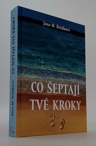 Co šeptají tvé kroky