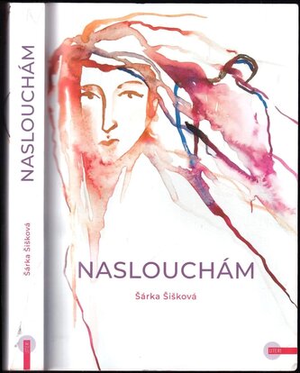Naslouchám : román (Šárka Šišková, 2021)