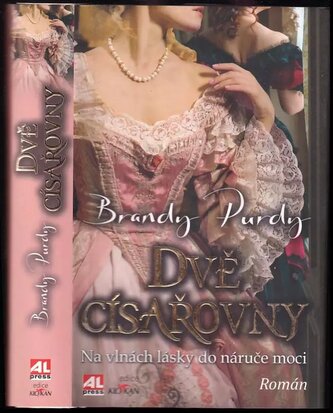 Dvě císařovny : na vlnách lásky do náruče moci (Brandy Purdy, 2017)