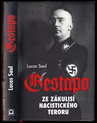 Gestapo : ze zákulisí nacistického teroru (Lucas Saul, 2017)