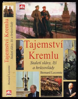 Tajemství Kremlu : staletí slávy, lží a hrůzovlády (Bernard Lecomte, 2017)