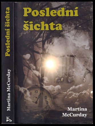 Poslední šichta (Martina McCurday, 2017)