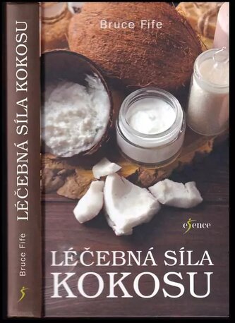 Léčebná síla kokosu (Bruce Fife, 2017)