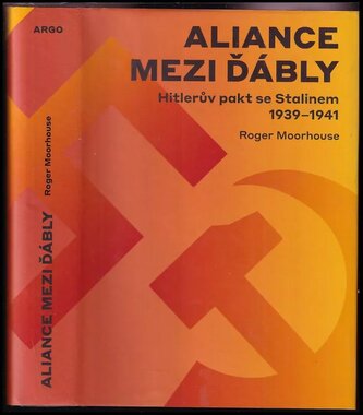 Aliance mezi ďábly : Hitlerův pakt se Stalinem 1939-1941 (Roger Moorhouse, 2017)
