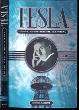Tesla : génius, který zkrotil elektřinu (David J Kent, 2017)