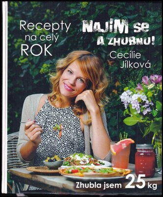 Najím se a zhubnu! : recepty na celý rok (Cecílie Jílková, 2017)