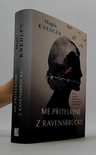 Mé přítelkyně z Ravensbrücku