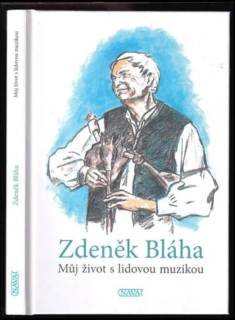Můj život s lidovou muzikou (Zdeněk Bláha, 2017)