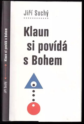 Klaun si povídá s Bohem (Jiří Suchý, 2017)