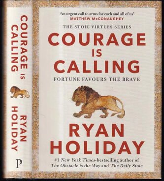 Courage Is Calling : Fortune Favours the Brave (Ryan Holiday, 2021)