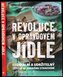 Revoluce v opravdovém jídle - Radikální a udržitelný přístup ke zdravému stravování