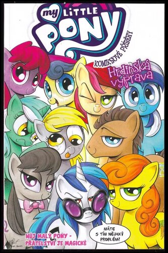 My little pony : Hrdinská výprava (Katie Cook, 2021)