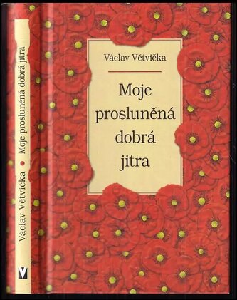 Moje prosluněná dobrá jitra (Václav Větvička, 2021)