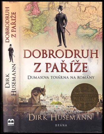 Dobrodruh z Paříže : Dumasova továrna na romány (Dirk Husemann, 2021)