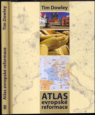 Atlas evropské reformace (Tim Dowley, 2017)