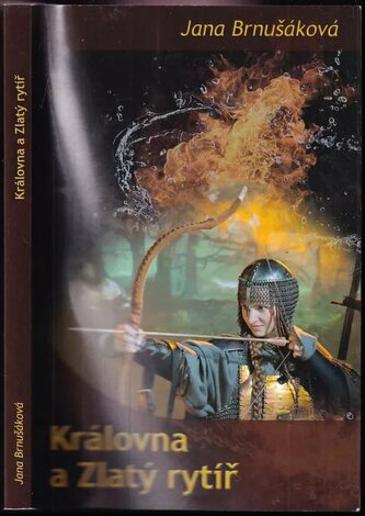 Královna a Zlatý rytíř (Jana Brnušáková, 2017)